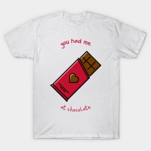 You Had Me At Chocolate T-Shirt